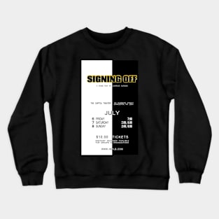 Signing Off Crewneck Sweatshirt